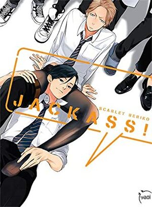 Jackass (Yaoi) by Scarlet Beriko