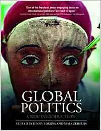 Global Politics: A New Introduction by Maja Zehfuss, Jenny Edkins