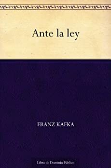 Ante la ley by Franz Kafka