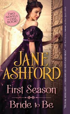 First Season / Bride to Be by Jane Ashford