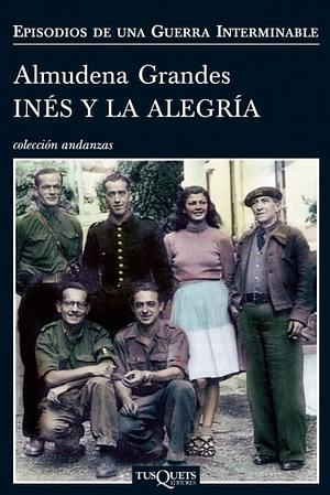 Inés y la alegría by Almudena Grandes