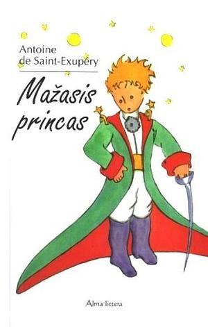 Mažasis princas by Antoine de Saint-Exupéry