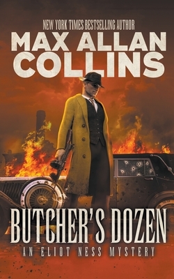 Butcher's Dozen: An Eliot Ness Mystery by Max Allan Collins