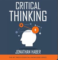 Critical Thinking by Jonathan Haber