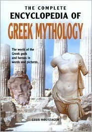 Complete Encyclopedia of Greek Mythology-(Chartwell) by Book Sales Inc.