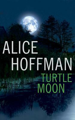 Turtle Moon by Alice Hoffman