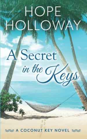 A Secret in the Keys by Hope Holloway