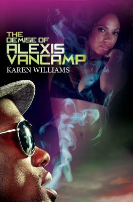 The Demise of Alexis Vancamp by Karen P. Williams