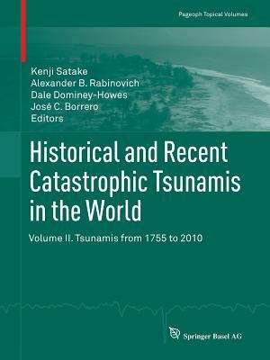 Historical and Recent Catastrophic Tsunamis in the World: Volume II. Tsunamis from 1755 to 2010 by 