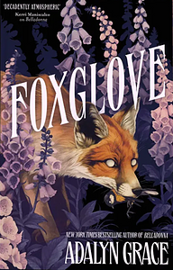 Foxglove by Adalyn Grace