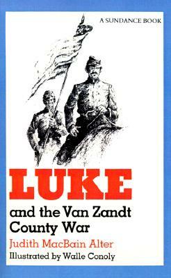 Luke and the Van Zandt County War by Judy Alter