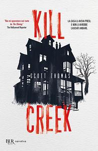 Kill Creek by Thomas E. Scott