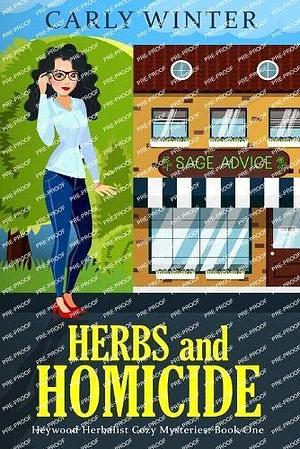 Herbs and Homicide: A Small Town Contemporary Cozy Mystery by Carly Winter, Carly Winter