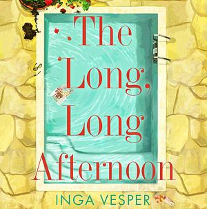 The Long, Long Afternoon by Inga Vesper