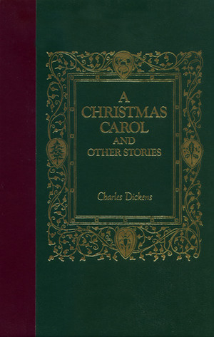 A Christmas Carol and Other Stories by Charles Dickens