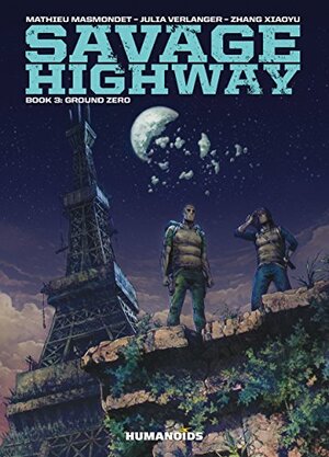 Savage Highway Vol. 3 by Zhang Xiaoyu, Mathieu Masmondet