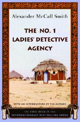 The No. 1 Ladies' Detective Agency by Alexander McCall Smith