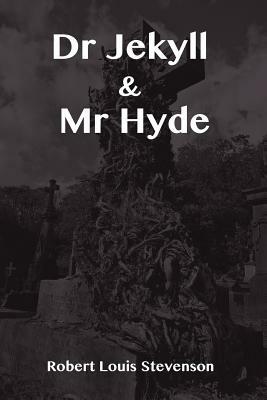 Dr Jekyll and MR Hyde by Robert Louis Stevenson
