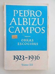 Pedro Albizu Campos - Obras Escogidas 1923-1936 (Tomo III) by J. Benjamín Torres, Pedro Albizu Campos