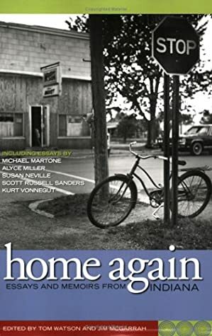 Home Again: Essays and Memoirs From Indiana by Tom Watson