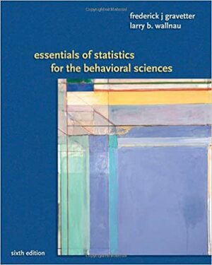 Essentials of Statistics for the Behavioral Sciences by Frederick J. Gravetter