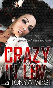 Crazy In Luv 2: by La'Tonya West