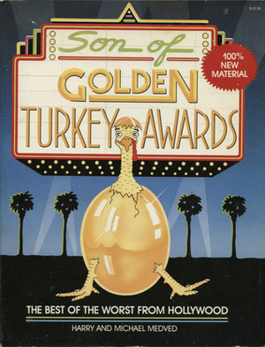 Son of Golden Turkey Awards by Harry Medved, Michael Medved