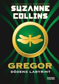 Gregor - dödens labyrint by Suzanne Collins