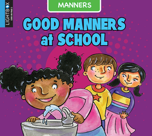 Good Manners at School by Ann Ingalls