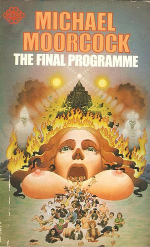 The Final Programme by Michael Moorcock