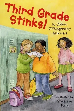Third Grade Stinks! by Colleen O'Shaughnessy McKenna