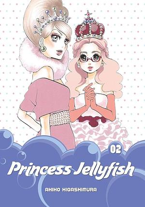 Princess Jellyfish 2-in-1 Omnibus, Vol. 2 by Akiko Higashimura, Akiko Higashimura