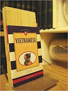 A Little Vietnamese Cookbook by Terry Tan