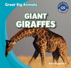 Giant Giraffes by Ryan Nagelhout