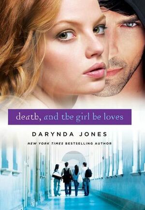 Death, and the Girl He Loves by Darynda Jones