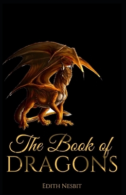 The Book of Dragons Illustrated by E. Nesbit