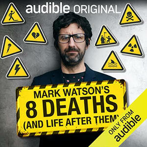 8 Deaths (And Life After Them) by Mark Watson