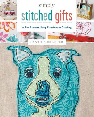 Stitched Gifts by Cynthia Shaffer