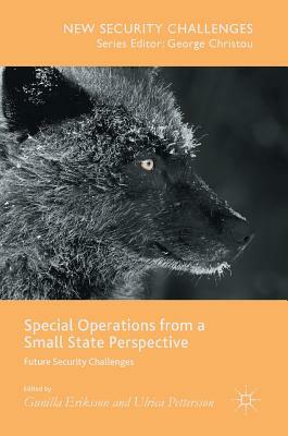 Special Operations from a Small State Perspective: Future Security Challenges by 