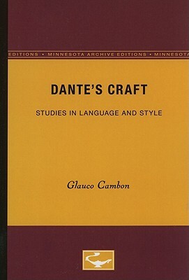 Dante's Craft Studies In Language And Style by Glauco Cambon