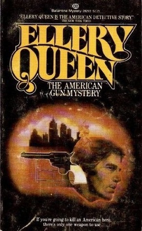 The American Gun Mystery by Ellery Queen