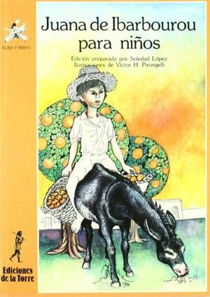 Juana de Ibarbourou Para Ninos (Coleccion Alba y Mayo Serie Poesia, No. 37) by Juana De Ibarbourou