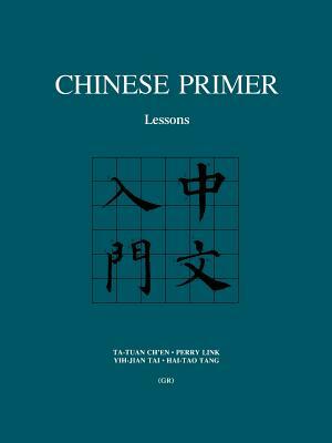 Chinese Primer: Lessons by Perry Link, Yih-Jian Tai, Ta-Tuan Ch'en