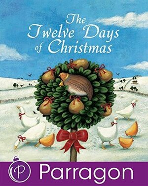The Twelve Days of Christmas (Parragon Read-Along Christmas Classics) by Pedler Caroline, Gaby Goldsack