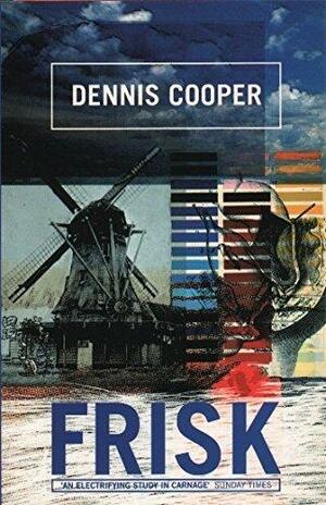 Frisk by Dennis Cooper