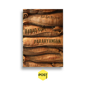 Babad Kopi Parahyangan: Sebuah Novel by Evi Sri Rezeki