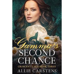 The Gamma's Second Chance by Allie Carstens