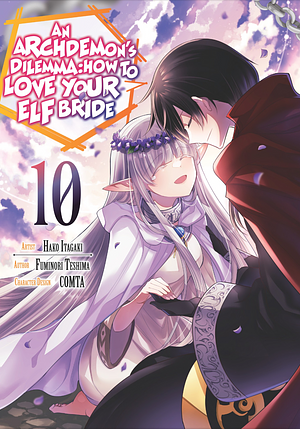 An Archdemon's Dilemma: How to Love Your Elf Bride (Manga) Volume 10 by Fuminori Teshima
