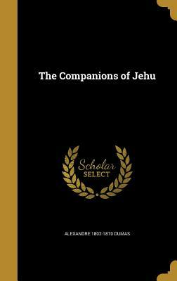 The Companions of Jehu by Alexandre Dumas