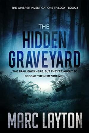 The Hidden Graveyard by Marc Layton